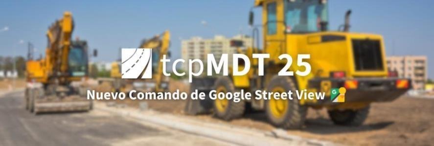 tcpMDT 25: Conexión con Google Street View®