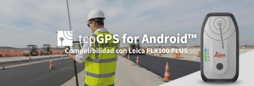 tcpGPS for Android: Compatibilidad con Leica FLX100 PLUS
